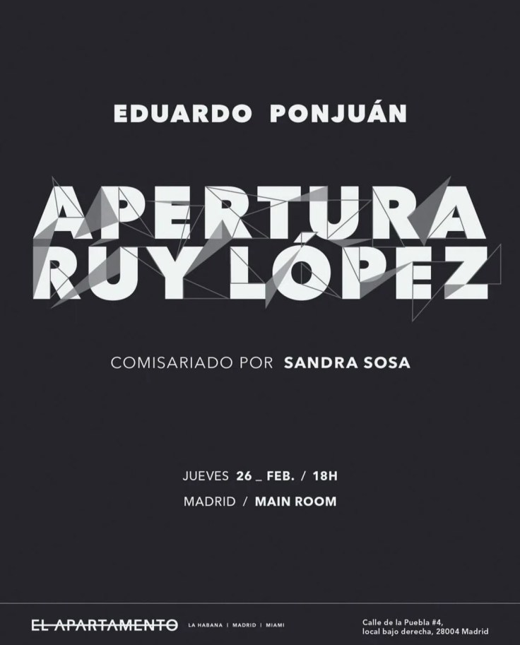 Eduardo Ponjuán – Apertura Ruy López: el arte cubano mueve piezas en&nbsp;Madrid